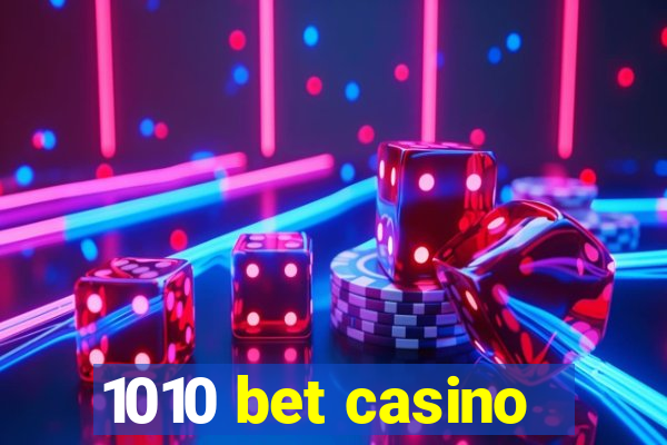 1010 bet casino